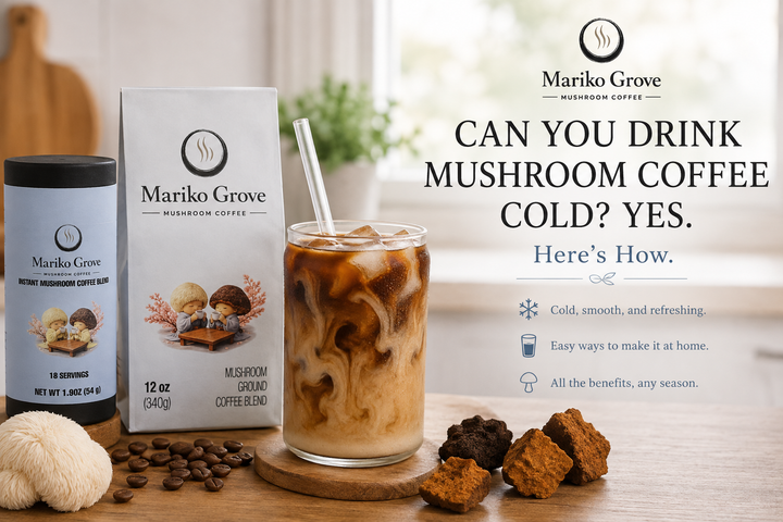 Can You Drink Mushroom Coffee Cold? Yes, Here's How